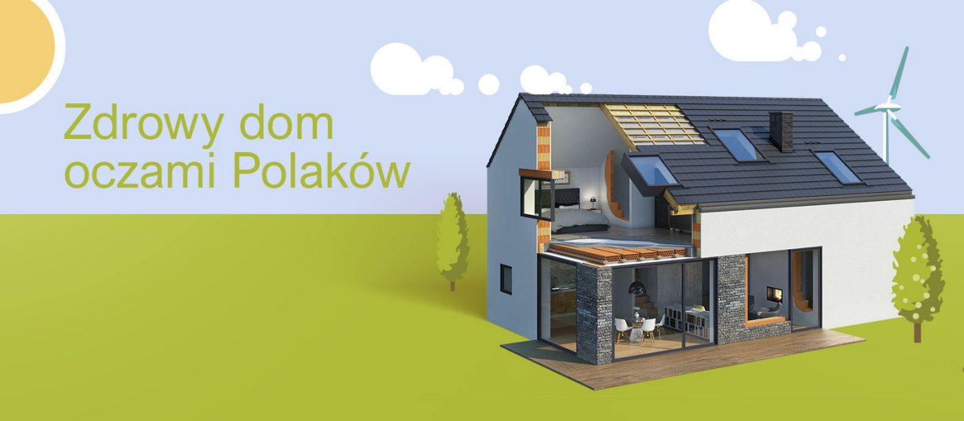 Polacy chcą mieć zdrowy dom - grafika